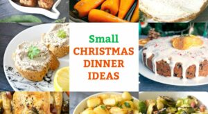 Small Christmas Dinner Ideas – My Gorgeous Recipes