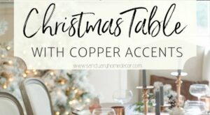 A Neutral Christmas Tablescape With Copper Accents – Sanctuary Home Decor | Copper christmas decor, Christmas … – Pinterest