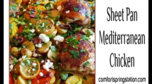Sheet Pan Mediterranean Chicken With Veggies – Comfort Spring – Comfort Spring Station