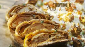 Stromboli & Tandoori Butter Board Recipe – IFB Appliances