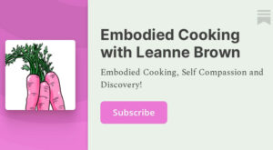 Embodied Cooking Club recipe 4/19 Cheese Board Making! – leannebrown.substack.com