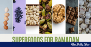5 superfoods to include in your diet this Ramadan – The Daily Star