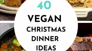 Vegan Christmas Menu – 40 Christmas Dinner Ideas – Vegan Richa