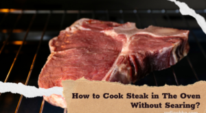 How to Cook Steak in The Oven Without Searing: A Step-by-Step Guide – Red Lion Pub & BBQ