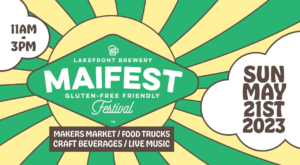 Lakefront Brewery’s Maifest offering family-friendly fun with gluten-free focus