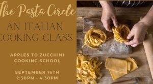 The Pasta Circle AtoZ Italian Cooking Series, Santa Barbara, Sat Sep 16th 2023, 2:30 pm – 4:30 pm PDT | Humanitix