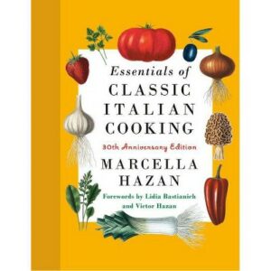 Essentials of Classic Italian Cooking – by  Marcella Hazan (Hardcover)