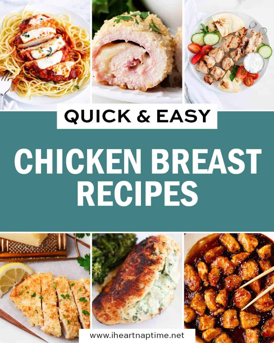 Quick and Easy Chicken Breast Recipes – I Heart Naptime