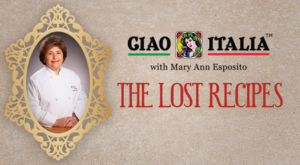 CiaoItalia_TheLostRecipes | Italian Cooking from America’s Longest Running Cooking Show | Patreon
