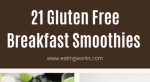 Gluten free breakfast smoothies that keep you full all day long!
