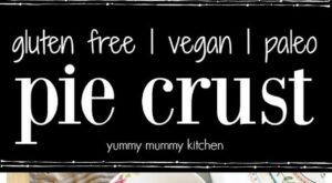 Gluten Free Pie Crust | Recipe | Gluten free pie crust, Vegan pies recipes, Gluten free pie