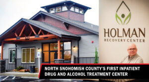 North Snohomish County opens first inpatient drug and alcohol recovery center – Lynnwood Times