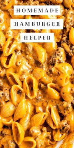 Flavor Packed, Cheesy Homemade Hamburger Helper – in under 30 minutes! | Homemade hamburgers, Beef pasta recipes, Beef recipes for dinner