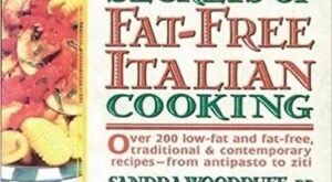 PDF ⚡️ Download Secrets of Fat-Free Italian Cooking: Over 200 Low-Fat and Fat-Free, Traditional