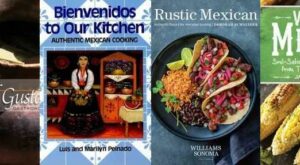 10 Essential Mexican Cookbooks Full of International Flavor