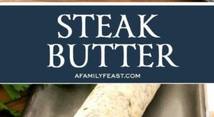 Steak Butter | Flavored butter recipes, Butter recipes homemade, Steak butter recipe