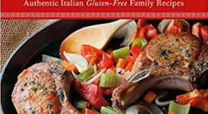Read Pdf Paleo Italian Cooking: Authentic Italian Gluten-Free Family Recipes By Cindy Barbieri