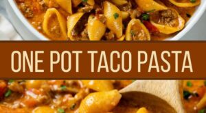 One Pot Taco Pasta | Beef recipes easy, Beef pasta recipes, Beef recipes for dinner