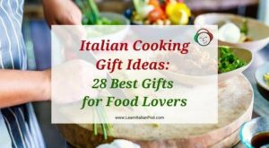 Italian Cooking Gift Ideas: 28 Best Gifts for Food Lovers