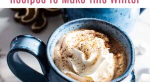 50+ Hot Chocolate Recipes To Enjoy All Winter – Boston Girl Bakes