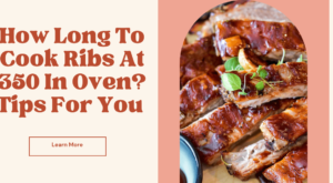 How Long To Cook Ribs At 350 In Oven? – 2023 – The Recolte