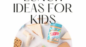 Easy Kids Lunch Ideas – Made It. Ate It. Loved It.