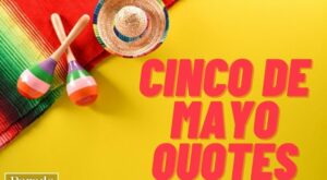 50 Cinco de Mayo Quotes and Sayings to Kickstart Your Fiesta! – Yahoo Life