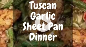 tuscan garlic sheet pan dinner recipe｜Recherche TikTok – TikTok