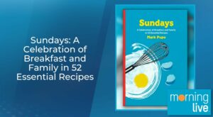Sundays: A Celebration of Breakfast and Family in 52 Essential Recipes