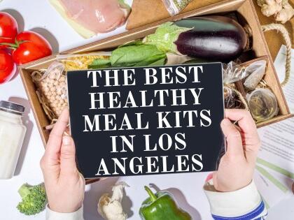 Easy and healthy meal prep in Los Angeles: the best meal kits for busy families | Caroline at EatDrinkLA | NewsBreak Original