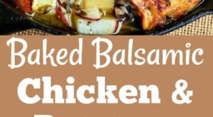 Balsamic Baked Chicken and Potatoes | Baked balsamic chicken, Easy chicken recipes, Chicken thigh recipes baked