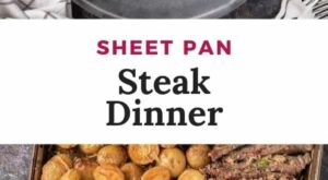 Steak Sheet Pan Dinner – one pan! | Steak dinner, Sheet pan dinners, Best dinner recipes