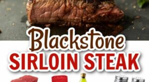Blackstone Sirloin Steak | Sirloin steak recipes, Cooking the perfect steak, Sirloin steaks