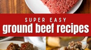 Super Easy Ground Beef Recipes | Ground beef recipes easy, Beef recipes, Ground beef recipes