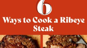 How to Cook Ribeye Steaks Perfectly-Grill, Pan Sear, Oven + More | Recipe in 2023 | Grilled steak recipes, Cooking, Ribeye steak recipes