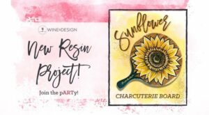 NEW! Resin Charcuterie Acacia Boards! Sunflower , Wine & Design – Fredericksburg, VA, July 1 2023 – AllEvents.in