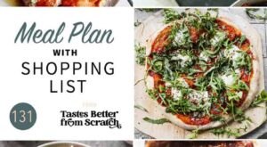 Meal Plan (131) | – Tastes Better From Scratch