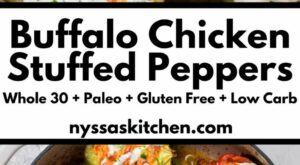 Buffalo Chicken Stuffed Peppers {whole30 + paleo + gluten free + low carb} | Recipe | Health dinner recipes, Healthy recipes, Easy healthy recipes