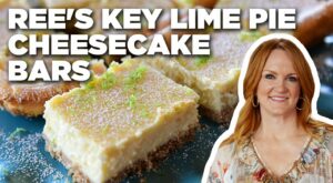 Ree Drummond’s Key Lime Pie Cheesecake Bars | The Pioneer Woman | Food Network | Flipboard