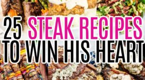 25 Steak Recipes to Win His Heart | Steak recipes, Recipes, Ny strip steak