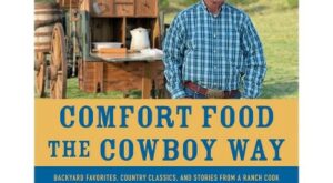 Comfort Food the Cowboy Way – by Kent Rollins & Shannon Rollins (Hardcover)