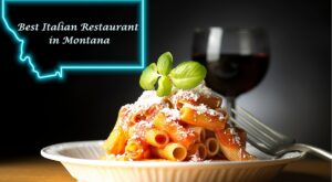 One of America’s Best Italian Restaurants is in Montana