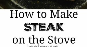 Steaks don’t have to be just made on the grill. Juicy steaks can be made inside too. See how to ma… | Grilled steak recipes, Steak recipes stove, Easy steak recipes