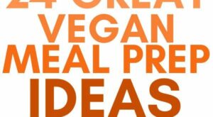 41 Easy Vegan Meal Prep Recipes for the Week – All Nutritious | Vegetarian meal prep, Vegan meal prep, Vegan recipes easy