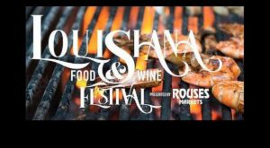 Are You Ready For The Louisiana Food & Wine Festival In Lake Charles?