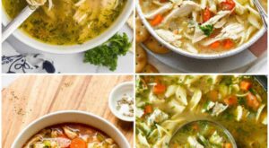 26 Chicken Soup Recipes That Will Warm Your Soul