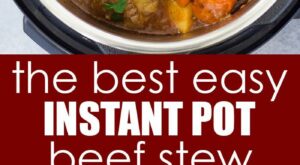 Instant Pot Beef Stew | Instant pot beef stew recipe, Pot recipes healthy, Easy pressure cooker recipes