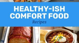 20 Healthy(ish) Comfort Food Recipes | Comfort food, Food, Family favorite meals