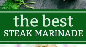The BEST EVER Grilled Steak Marinade plus tips for grilling the best steak ever! I via chelsea… | Grilled steak recipes, Steak marinade best, Steak marinade recipes