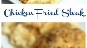 The BEST Chicken Fried Steak Recipe EVER | Recipe | Chicken fried steak recipe, Recipes, Fried steak recipes